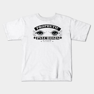 PROPHETIC PSYCHOSIS Kids T-Shirt